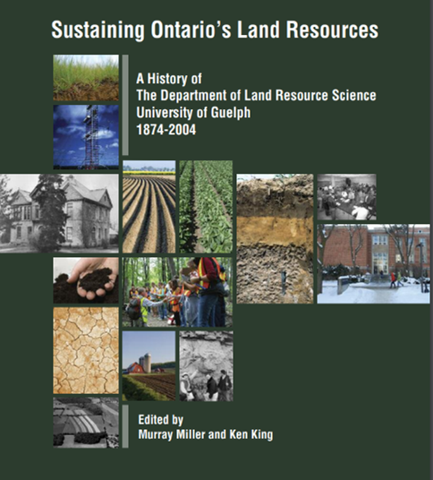 Cover of Sustaining Ontario's Land Resources, A History of The Department of Land Resource Science. 
